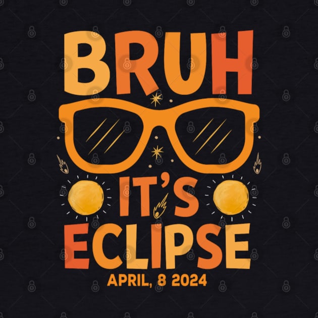 Solar Eclipse Bruh Its Eclipse April 8 2024 by Bubble cute 